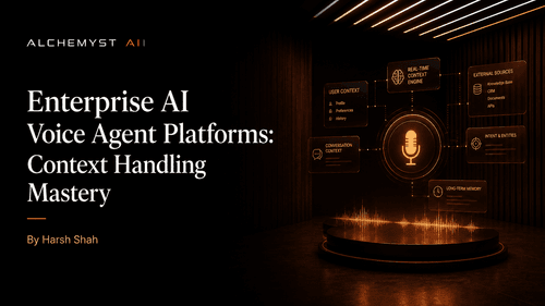Enterprise AI Voice Agent Platforms: Context Handling Mastery